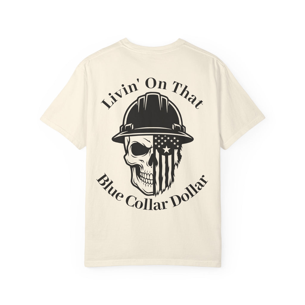 Blue Collar Dollar T-Shirt — "Livin' On That Blue Collar Dollar" Skull & Hard Hat Workwear Tee
