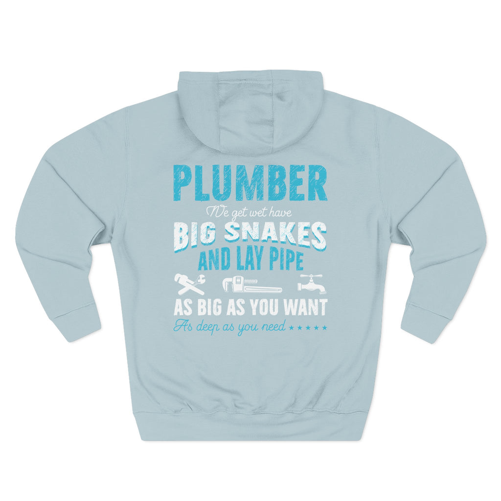 Plumber Hoodie — 'Plumber: I’ll Get You Big Snakes and Lay Pipe' Fleece Work Hoodie