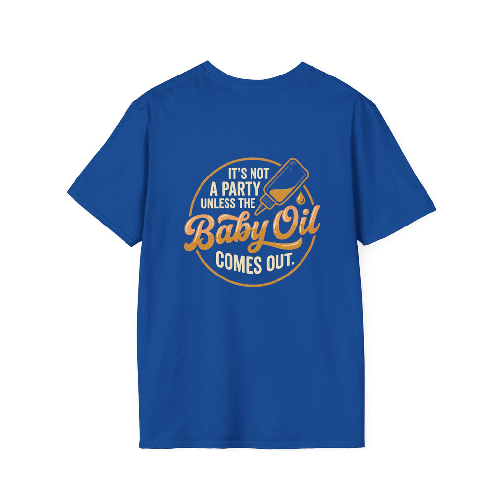 T-Shirt — “It’s Not a Party Unless the Baby Oil Comes Out” Retro Graphic Tee