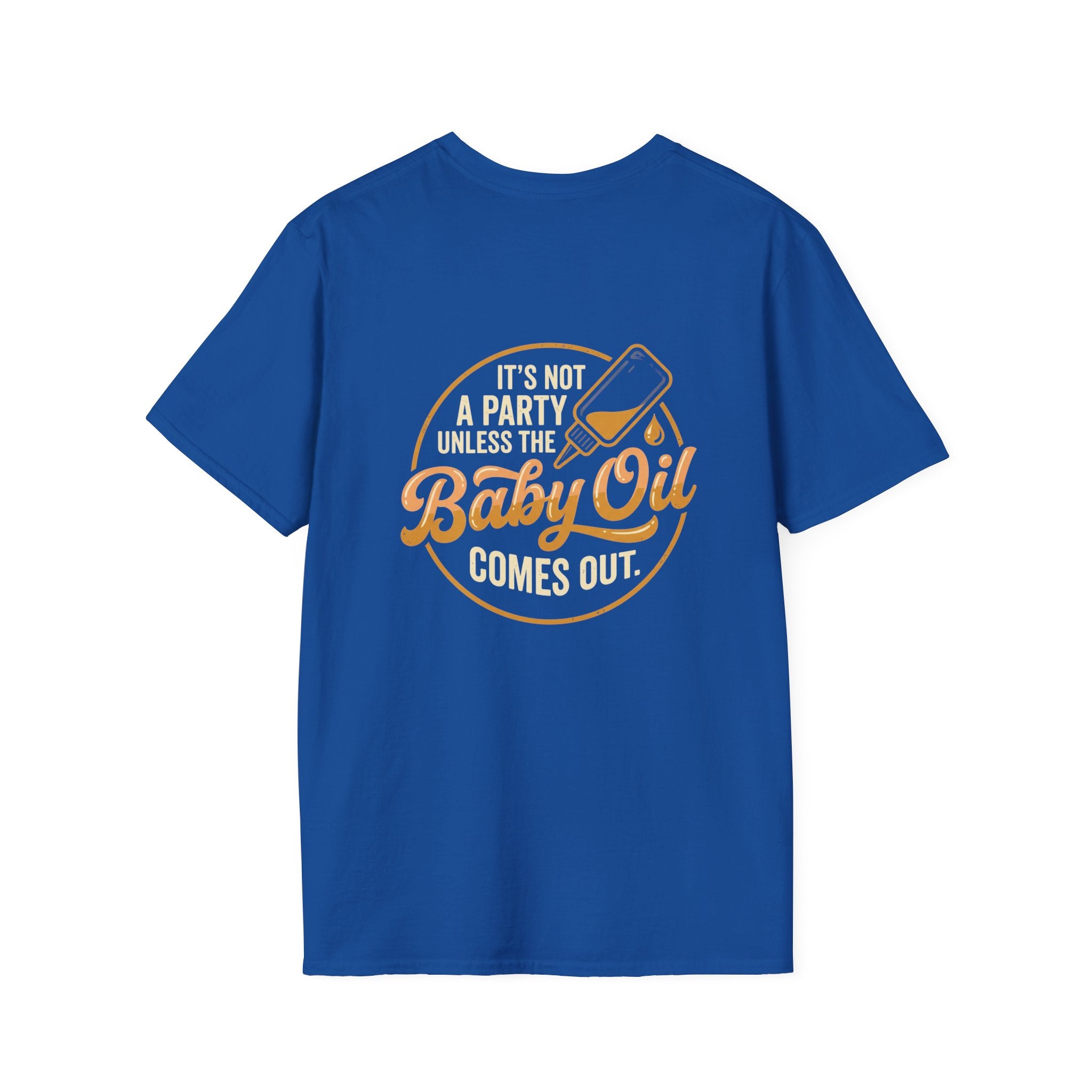 T-Shirt — “It’s Not a Party Unless the Baby Oil Comes Out” Retro Graphic Tee