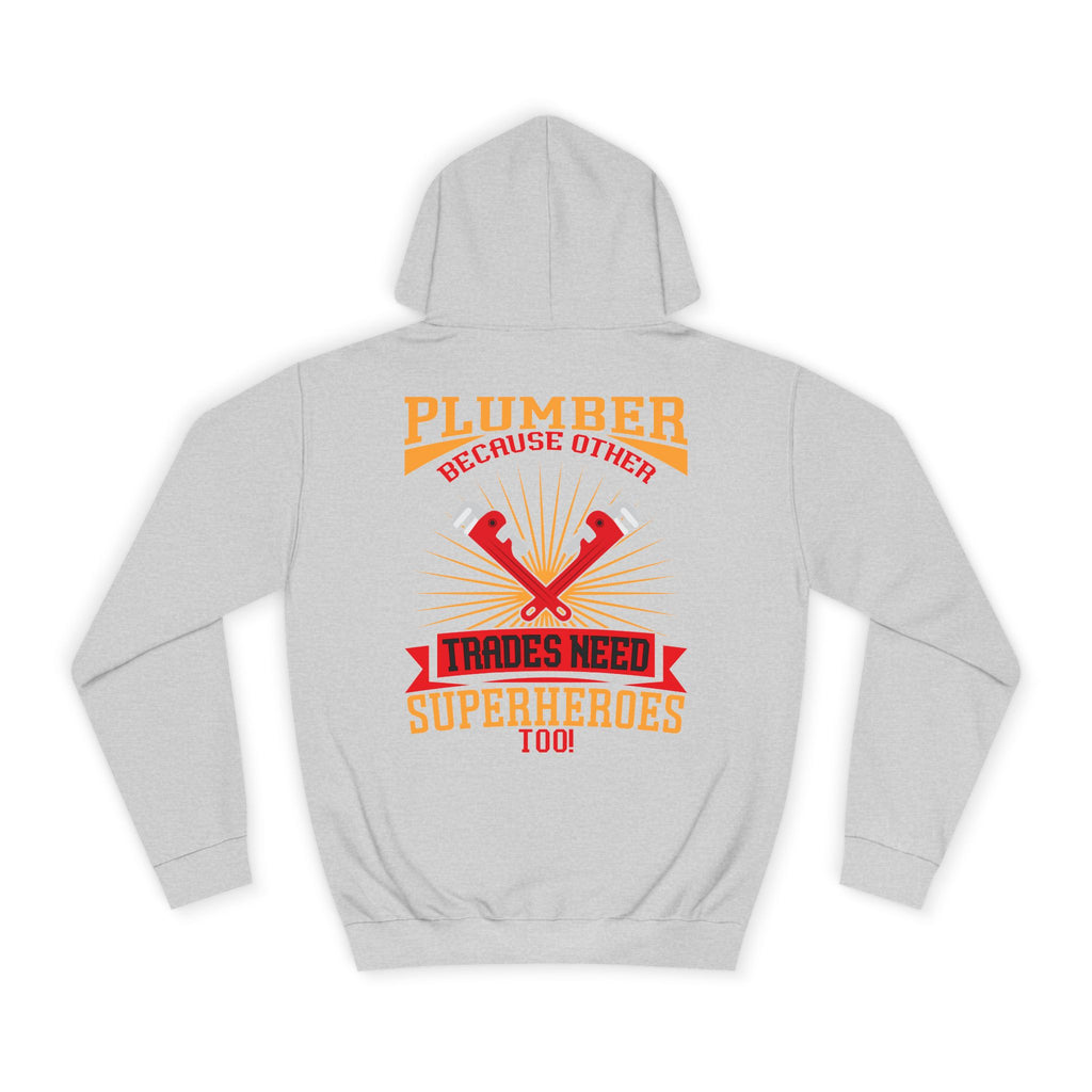 Plumber Trades Hoodie — "Trades Need Superheroes Too" Workwear Pullover