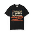 Blue Collar Built T-Shirt — "Protecting My Health By Getting The Job Done" Workwear Tee