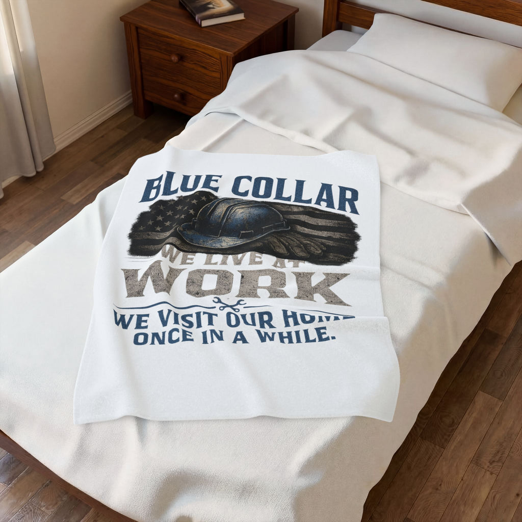 Blue Collar Velveteen Plush Blanket – "We Live at Work" American Worker Throw