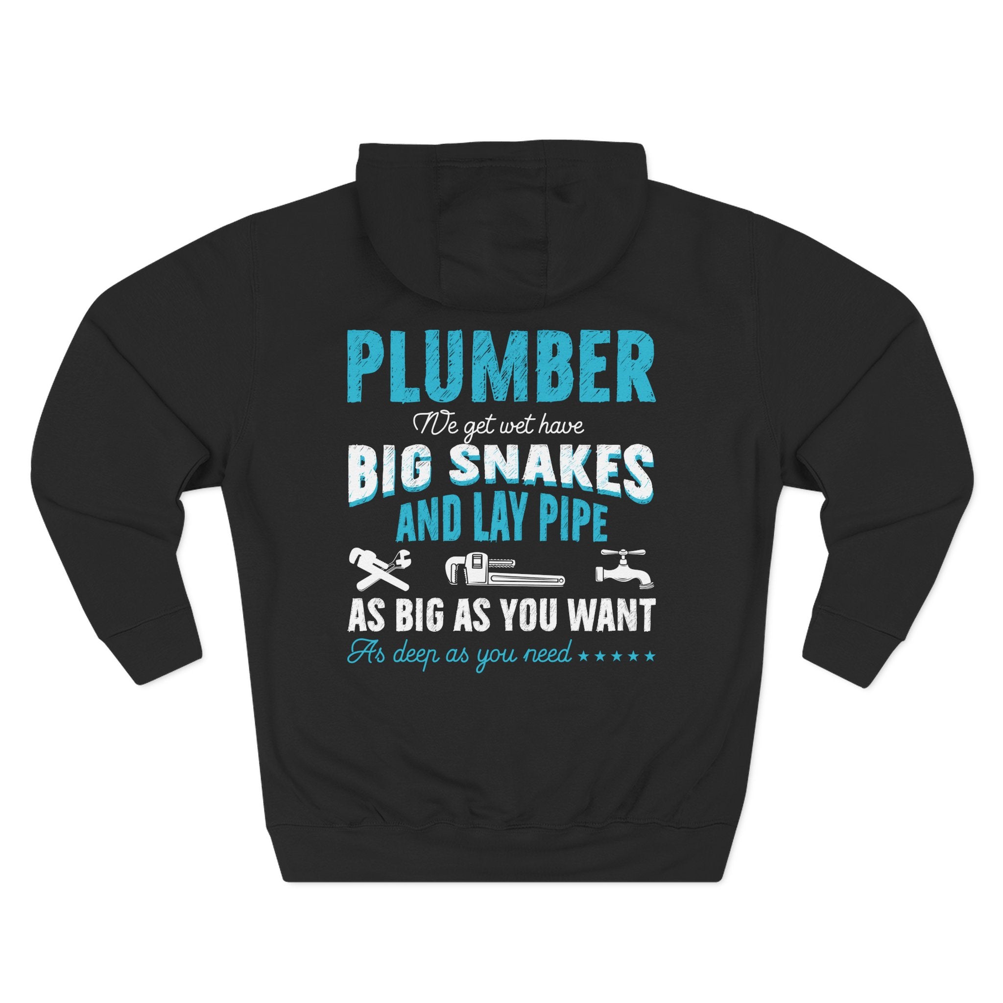 Plumber Hoodie — 'Plumber: I’ll Get You Big Snakes and Lay Pipe' Fleece Work Hoodie