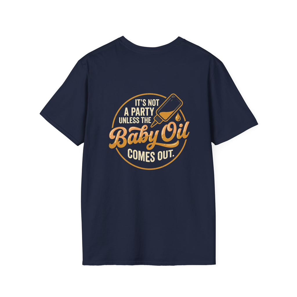 T-Shirt — “It’s Not a Party Unless the Baby Oil Comes Out” Retro Graphic Tee