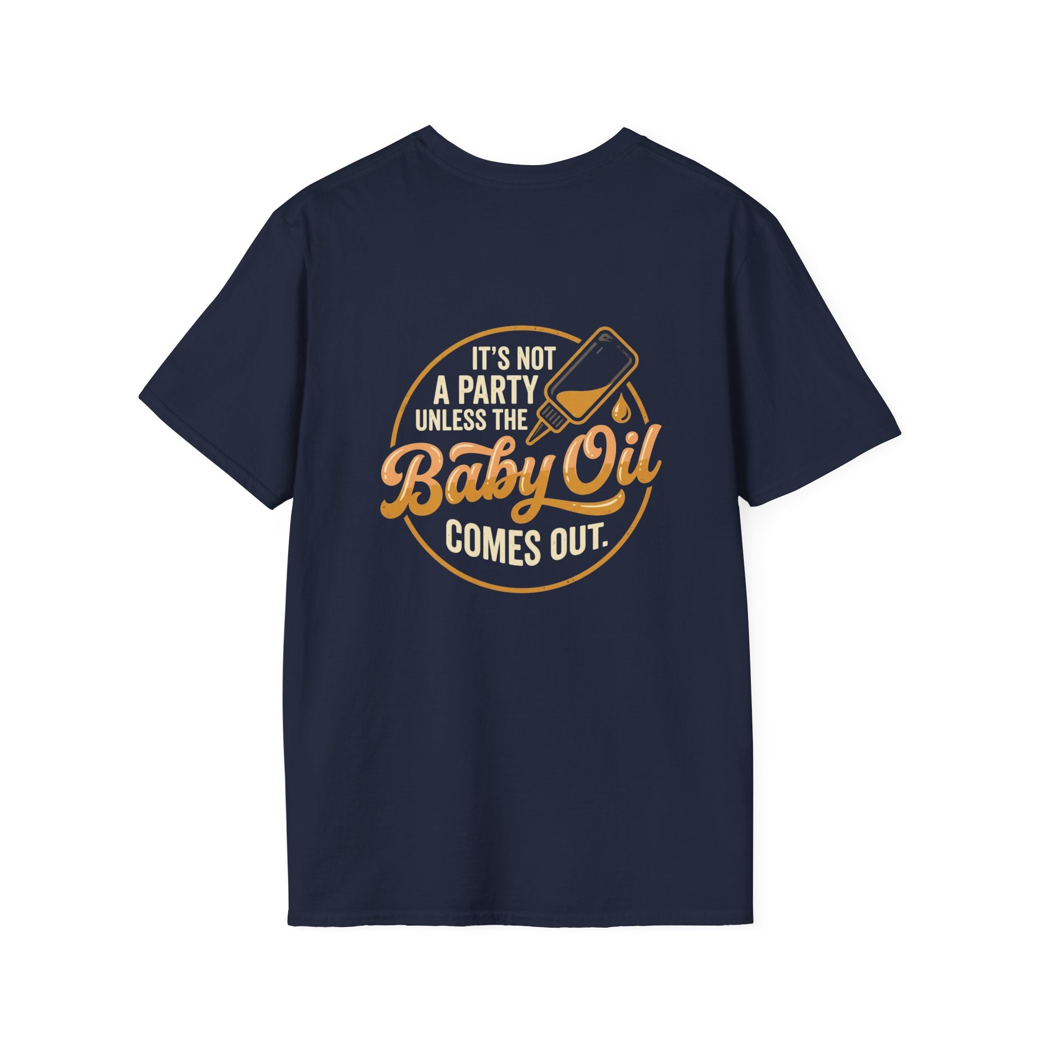 T-Shirt — “It’s Not a Party Unless the Baby Oil Comes Out” Retro Graphic Tee