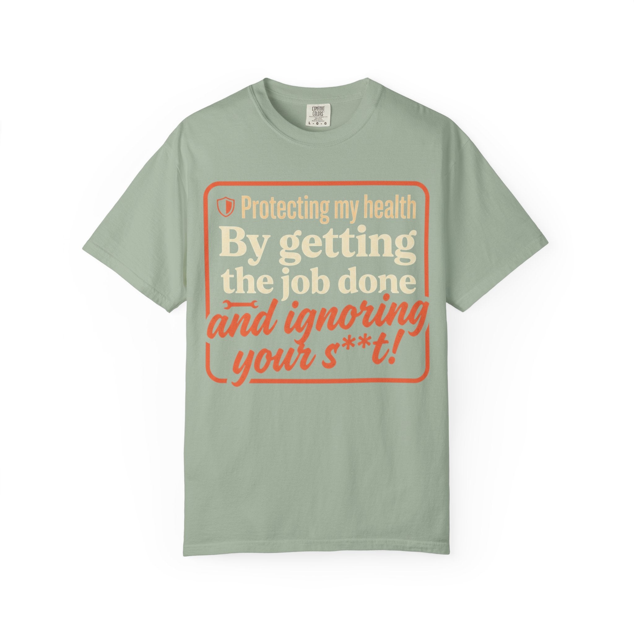 Blue Collar Built T-Shirt — "Protecting My Health By Getting The Job Done" Workwear Tee